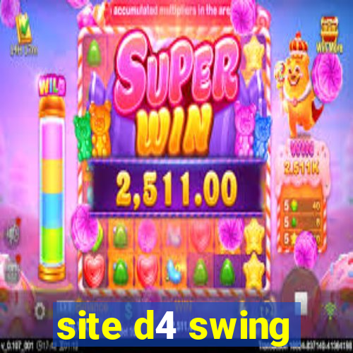 site d4 swing